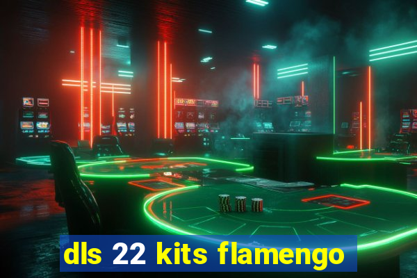 dls 22 kits flamengo